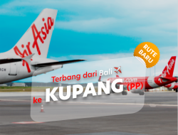 Terbang Bersama AirAsia Menuju Kupang, NTT dari Denpasar Bali. Pemesanan dibuka mulai 1 November 2023
