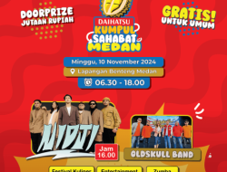 Kota Medan Jadi Seri Pamungkas Rangkaian Acara Daihatsu Kumpul Sahabat 2024